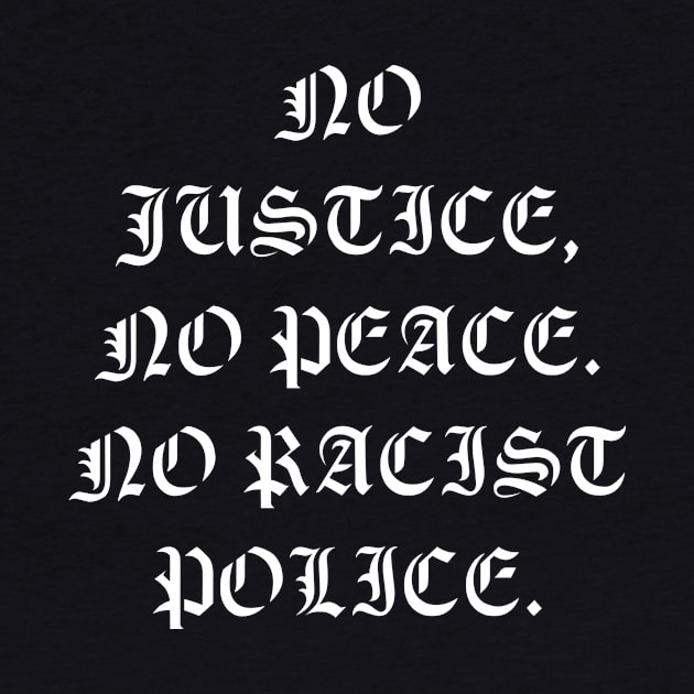 No justice, no peace by TheCosmicTradingPost